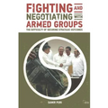 Fighting and Negotiating with Armed Groups: The Difficulty of Securing Strategic Outcomes