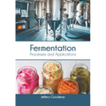 Fermentation: Processes and Applications - Hardcover