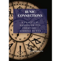 Runic Connection: A Practical Handbook for Creating Binding Runes - Paperback
