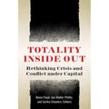 Totality Inside Out: Rethinking Crisis and Conflict Under Capital - Paperback