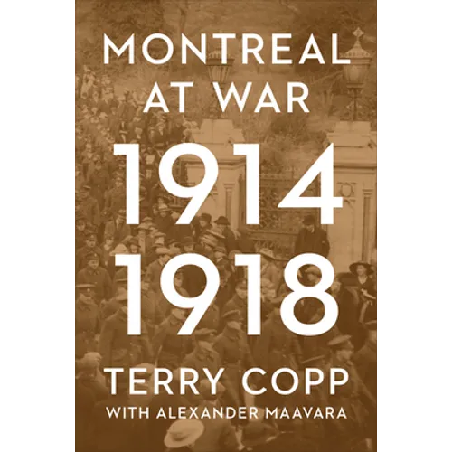 Montreal at War, 1914-1918