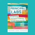 Principal Labs: Strengthening Instructional Leadership Through Shared Learning - Paperback