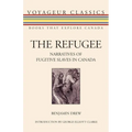 The Refugee: Narratives of Fugitive Slaves in Canada