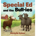 Special Ed and the Bull-ies - Hardcover