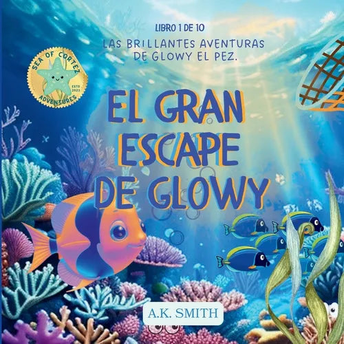 El Gran Escape de Glowy: Spanish Edition - Paperback