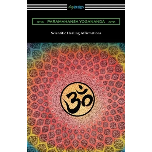 Scientific Healing Affirmations - Paperback
