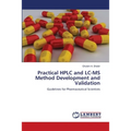 Practical HPLC and LC-MS Method Development and Validation - Paperback