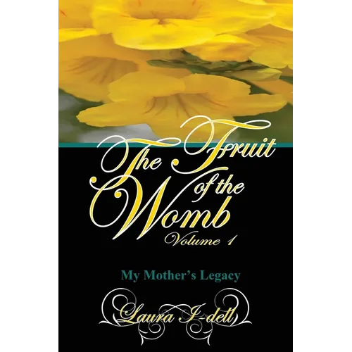 The Fruit of the Womb Volume 1 - Paperback