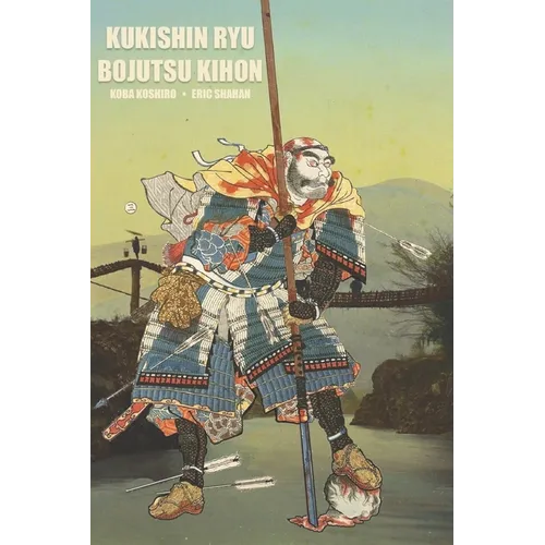 Kukishin Ryu: Bojutsu Kihon - Paperback