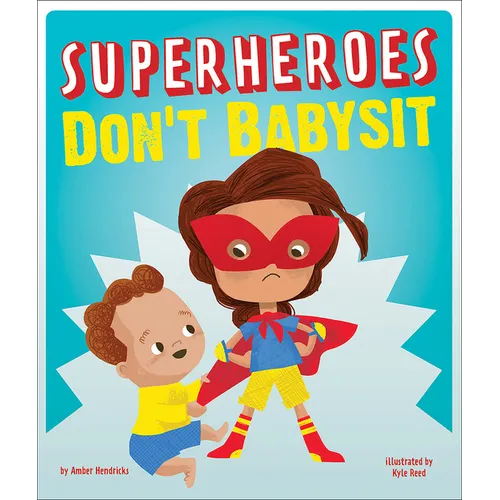 Superheroes Don't Babysit - Paperback