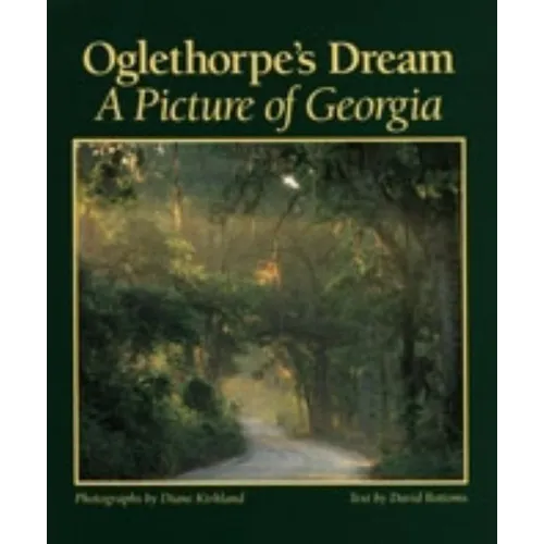 Oglethorpe's Dream: A Picture of Georgia
