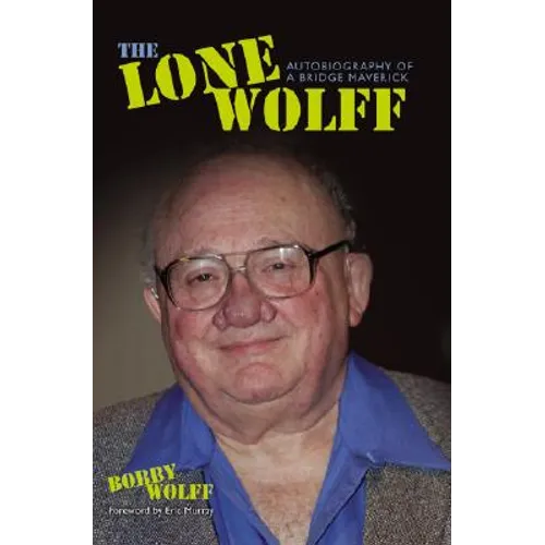 Lone Wolff: Autobiography of a Bridge Maverick - Paperback