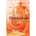 Self-Completion: Keys to the Meaningful Life - Hardcover