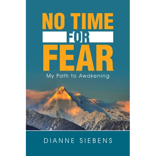 No Time for Fear: My Path to Awakening - Hardcover