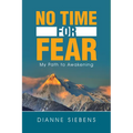 No Time for Fear: My Path to Awakening - Hardcover