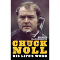 Chuck Noll: His Life's Work - Paperback