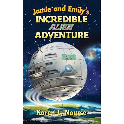 Jamie and Emily's Incredible Alien Adventure - Paperback