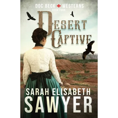 Desert Captive (Doc Beck Westerns Book 4) - Paperback
