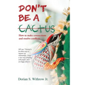 Don't Be a Cactus - Paperback