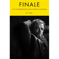 Finale: Late Conversations with Stephen Sondheim - Hardcover