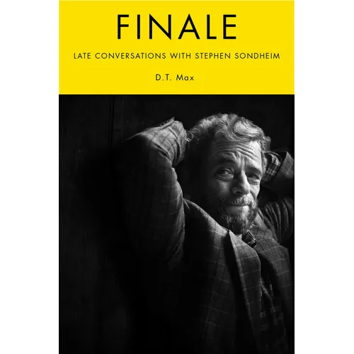 Finale: Late Conversations with Stephen Sondheim - Hardcover