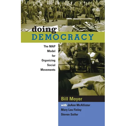 Doing Democracy: The Map Model for Organizing Social Movements - Paperback