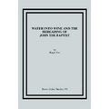 Water into Wine and the Beheading of John the Baptist - Paperback