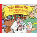 Doctor Wattlebee Next and the case of Bernie Wimple's Pimple - Paperback