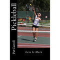 Pickleball: Less Is More - Paperback