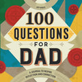 100 Questions for Dad: A Journal to Inspire Reflection and Connection - Paperback