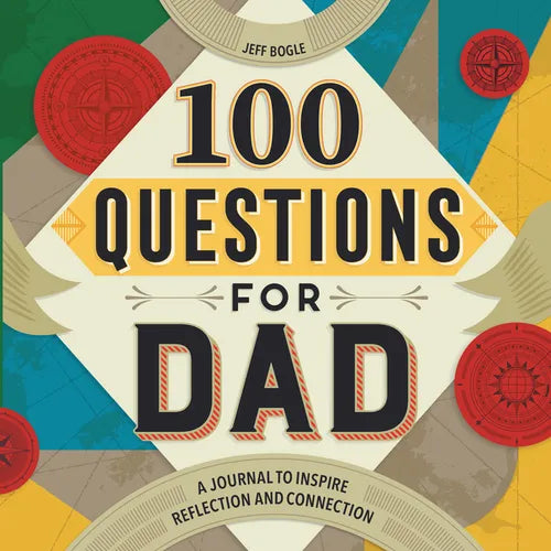 100 Questions for Dad: A Journal to Inspire Reflection and Connection - Paperback