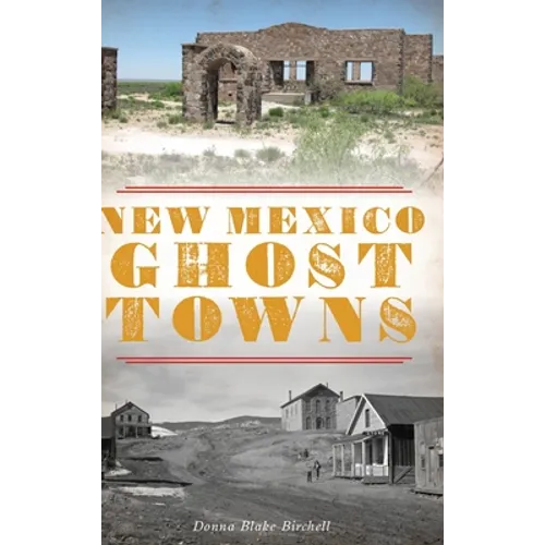 New Mexico Ghost Towns - Hardcover