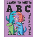 Learn to Write ABC Tracing Letters: Dinosaur Handwriting Practice Paper for Kindergarten 1st Grade - 100 Pages Writing Notebook for Kids - Paperback