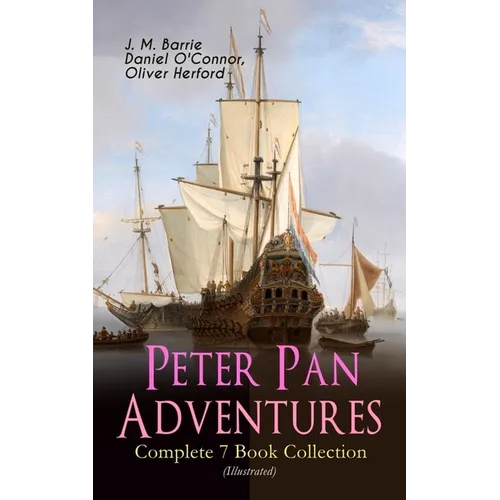 Peter Pan Adventures - Complete 7 Book Collection (Illustrated) - Paperback
