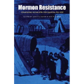 Mormon Resistance: A Documentary Account of the Utah Expedition, 1857-1858