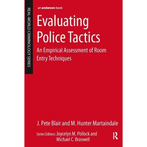 Evaluating Police Tactics: An Empirical Assessment of Room Entry Techniques - Paperback