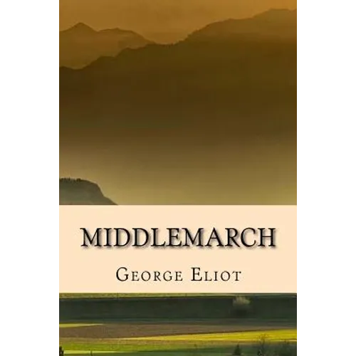 Middlemarch - Edicion Completa (Spanish) Edition - Paperback