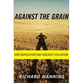 Against the Grain: How Agriculture Has Hijacked Civilization - Paperback
