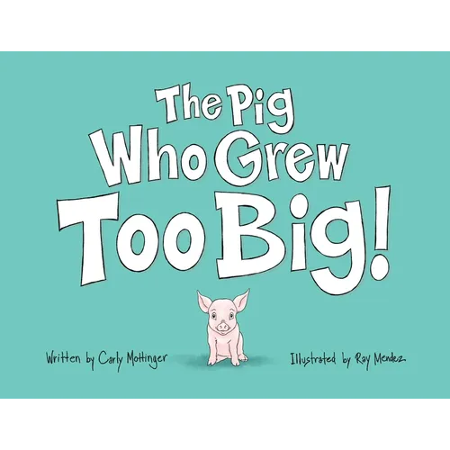 The Pig Who Grew Too Big - Paperback
