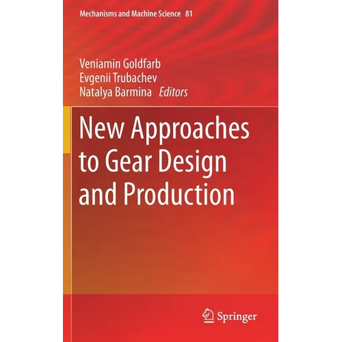 New Approaches to Gear Design and Production - Hardcover