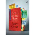 Am I Alone Here?: Notes on Living to Read and Reading to Live - Paperback
