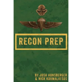 Marine Recon Prep: Basic Reconnaissance Course 12 Week Training Guide - Paperback