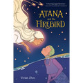 Atana: Atana and the Firebird: A Graphic Novel - Paperback