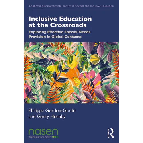 Inclusive Education at the Crossroads: Exploring Effective Special Needs Provision in Global Contexts - Paperback