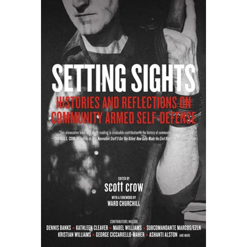 Setting Sights: Histories and Reflections on Community Armed Self-Defense - Paperback