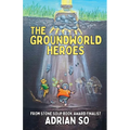 The Groundworld Heroes - Paperback