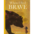When I Feel Brave - Hardcover