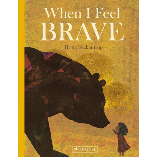 When I Feel Brave - Hardcover