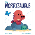 The Worrysaurus - Hardcover