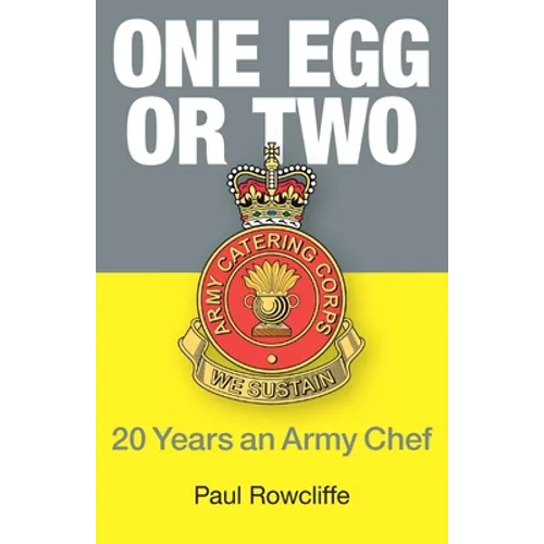 One Egg or Two: 20 Years an Army Chef - Paperback